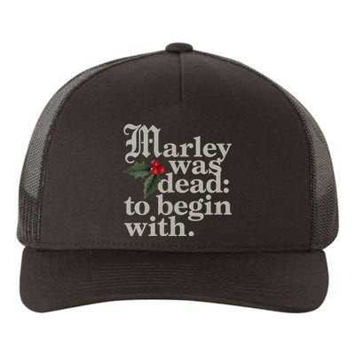 Marley Was Dead To Begin With Funny Quote Xmas Yupoong Adult 5-Panel Trucker Hat