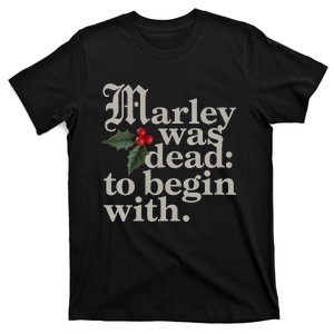 Marley Was Dead To Begin With Funny Quote Xmas T-Shirt