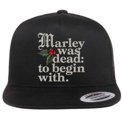 Marley Was Dead To Begin With Funny Quote Xmas Flat Bill Trucker Hat