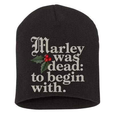 Marley Was Dead To Begin With Funny Quote Xmas Short Acrylic Beanie