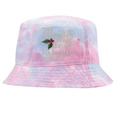 Marley Was Dead To Begin With Funny Quote Xmas Tie-Dyed Bucket Hat