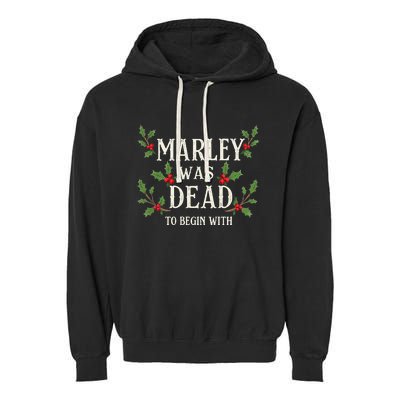 Marley Was Dead To Begin With Christmas Xmas Garment-Dyed Fleece Hoodie