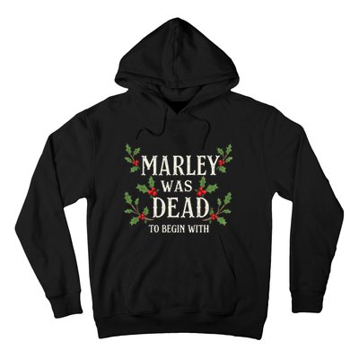 Marley Was Dead To Begin With Christmas Xmas Hoodie