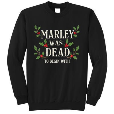 Marley Was Dead To Begin With Christmas Xmas Sweatshirt