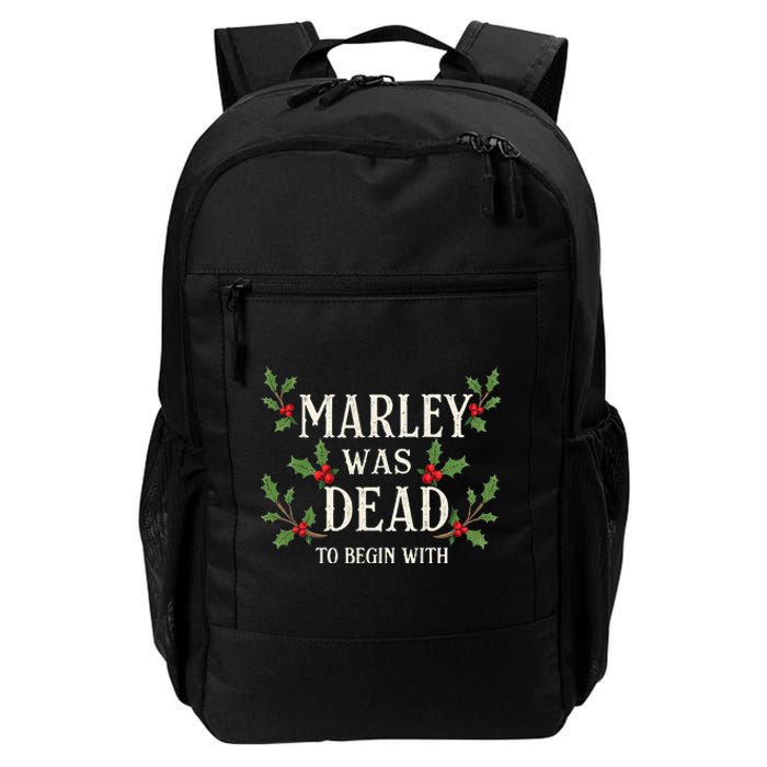 Marley Was Dead To Begin With Christmas Xmas Daily Commute Backpack