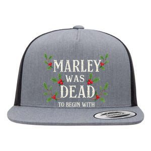 Marley Was Dead To Begin With Christmas Xmas Flat Bill Trucker Hat