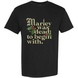 Marley Was Dead To Begin With Garment-Dyed Heavyweight T-Shirt