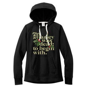 Marley Was Dead To Begin With Women's Fleece Hoodie