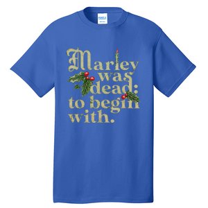 Marley Was Dead To Begin With Tall T-Shirt