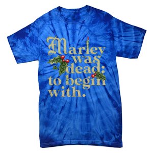 Marley Was Dead To Begin With Tie-Dye T-Shirt