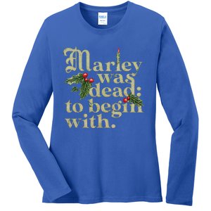 Marley Was Dead To Begin With Ladies Long Sleeve Shirt