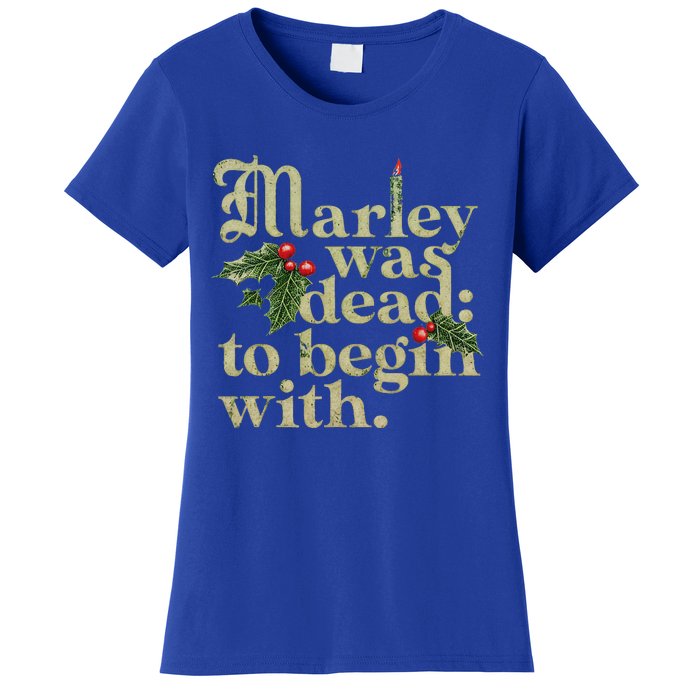 Marley Was Dead To Begin With Women's T-Shirt