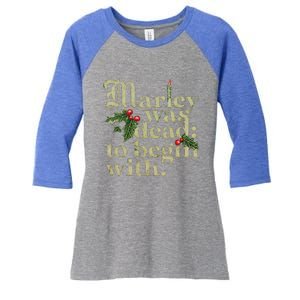 Marley Was Dead To Begin With Women's Tri-Blend 3/4-Sleeve Raglan Shirt