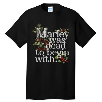 Marley Was Dead To Begin With Funny Novelty Christmas Tall T-Shirt