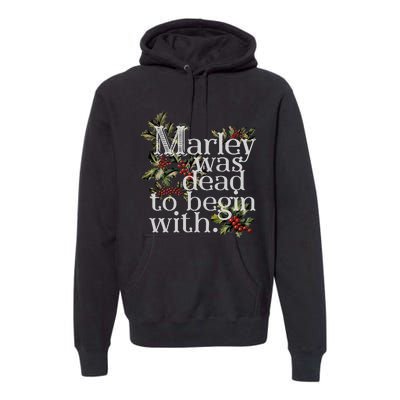 Marley Was Dead To Begin With Funny Novelty Christmas Premium Hoodie