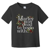 Marley Was Dead To Begin With Funny Novelty Christmas Toddler T-Shirt