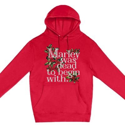 Marley Was Dead To Begin With Funny Novelty Christmas Premium Pullover Hoodie