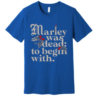 Marley Was Dead To Begin With Premium T-Shirt