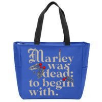 Marley Was Dead To Begin With Zip Tote Bag