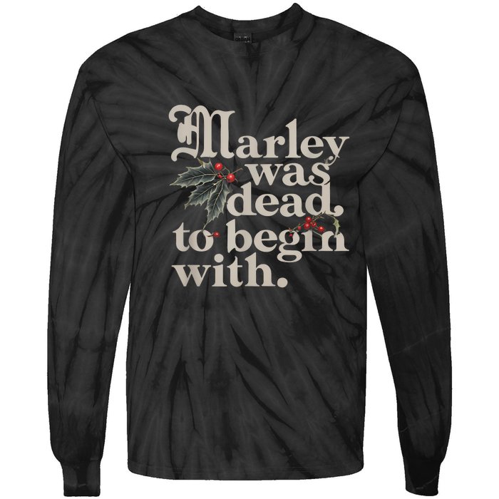 Marley Was Dead To Begin With Funny Quote Tie-Dye Long Sleeve Shirt