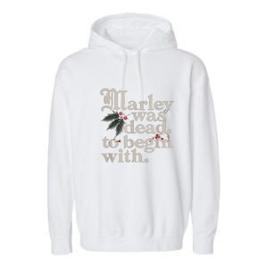 Marley Was Dead To Begin With Funny Quote Garment-Dyed Fleece Hoodie