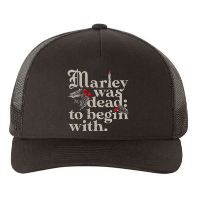 Marley Was Dead To Begin With Yupoong Adult 5-Panel Trucker Hat