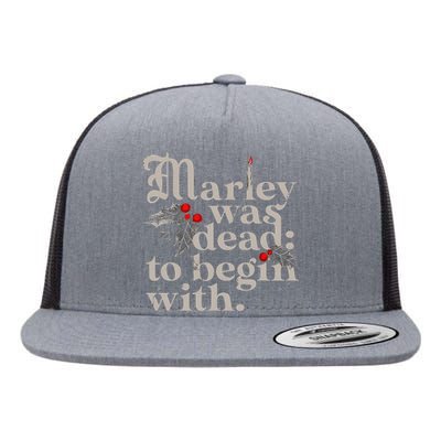 Marley Was Dead To Begin With Flat Bill Trucker Hat