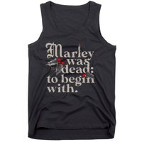 Marley Was Dead To Begin With Tank Top