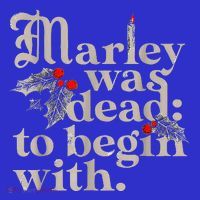 Marley Was Dead To Begin With T-Shirt