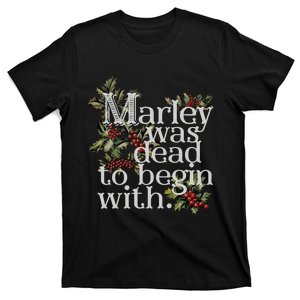 Marley Was Dead To Begin With Funny Novelty Christmas T-Shirt