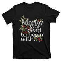 Marley Was Dead To Begin With Funny Novelty Christmas T-Shirt