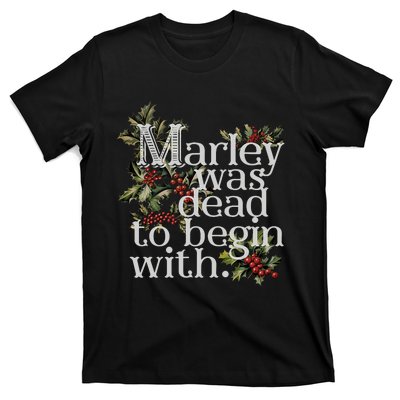 Marley Was Dead To Begin With Funny Novelty Christmas T-Shirt