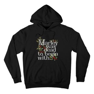 Marley Was Dead To Begin With Funny Novelty Christmas Hoodie