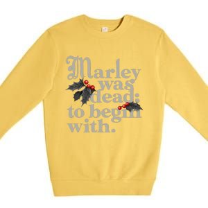 Marley Was Dead To Begin With Funny Quote Xmas Premium Crewneck Sweatshirt