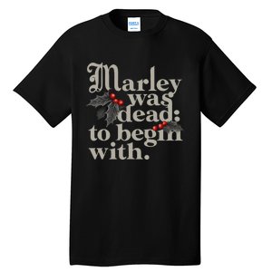 Marley Was Dead To Begin With Funny Quote Xmas Tall T-Shirt