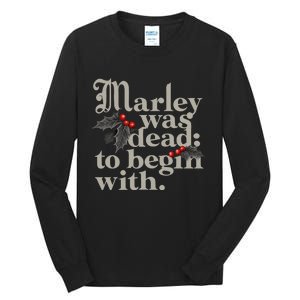 Marley Was Dead To Begin With Funny Quote Xmas Tall Long Sleeve T-Shirt