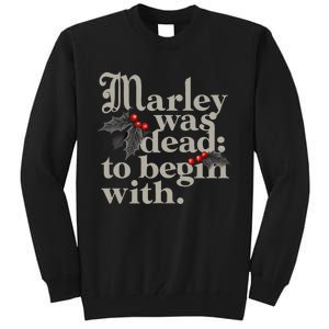 Marley Was Dead To Begin With Funny Quote Xmas Tall Sweatshirt