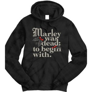 Marley Was Dead To Begin With Funny Quote Xmas Tie Dye Hoodie