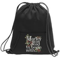 Marley Was Dead: To Begin With Funny Novelty Christmas Sweatshirt Cinch Pack Bag