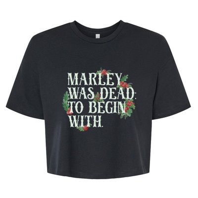 Marley Was Dead: To Begin With Funny Novelty Christmas Bella+Canvas Jersey Crop Tee