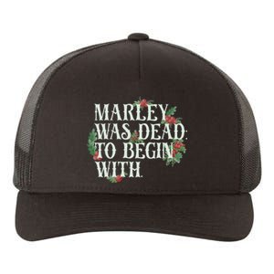 Marley Was Dead: To Begin With Funny Novelty Christmas Yupoong Adult 5-Panel Trucker Hat