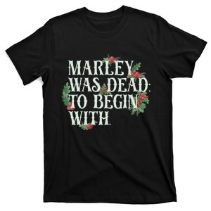 Marley Was Dead: To Begin With Funny Novelty Christmas T-Shirt