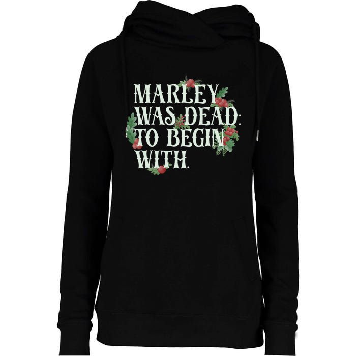 Marley Was Dead: To Begin With Funny Novelty Christmas Womens Funnel Neck Pullover Hood