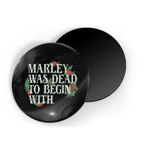 Marley Was Dead: To Begin With Funny Novelty Christmas Magnet