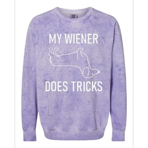 My Wiener Does Tricks Dachshund Funny Jokes Sarcastic Colorblast Crewneck Sweatshirt