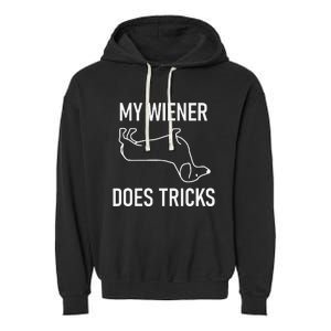 My Wiener Does Tricks Dachshund Funny Jokes Sarcastic Garment-Dyed Fleece Hoodie