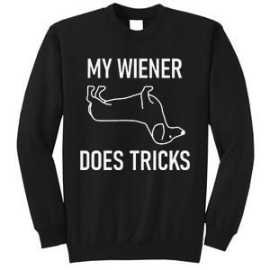 My Wiener Does Tricks Dachshund Funny Jokes Sarcastic Sweatshirt