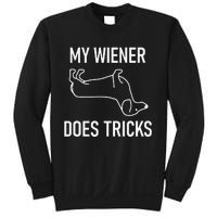 My Wiener Does Tricks Dachshund Funny Jokes Sarcastic Sweatshirt