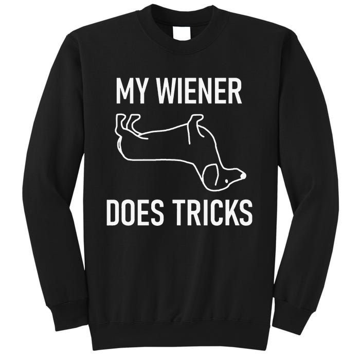 My Wiener Does Tricks Dachshund Funny Jokes Sarcastic Sweatshirt