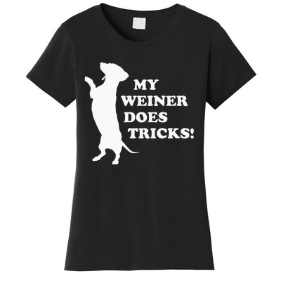 My Weiner Does Tricks Women's T-Shirt